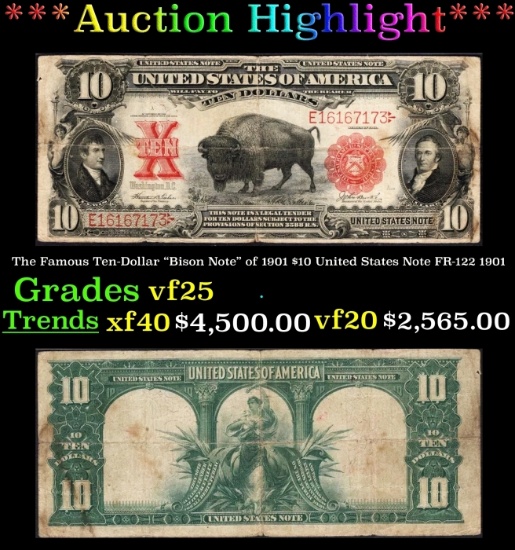 The $10 United States Note Famous Ten-Dollar "Bison Note" of 1901 FR-122 Grades vf+ 1901