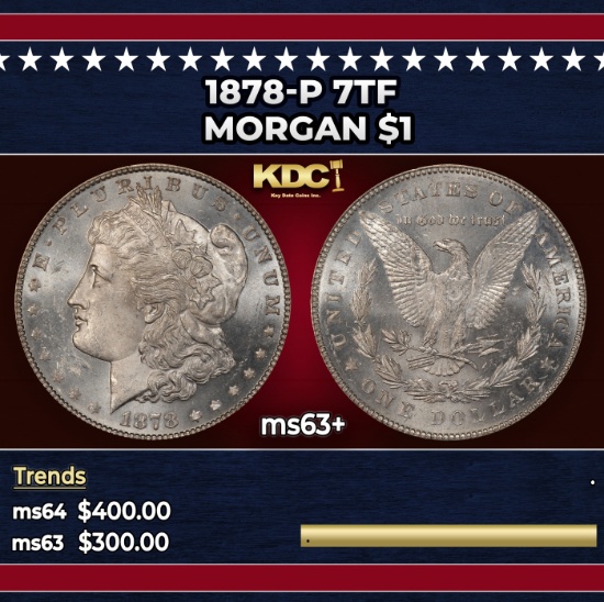 1878-p 7tf Morgan Dollar $1 Grades ms63+