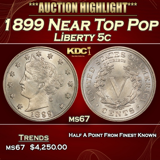 1899 Liberty Nickel Near Top Pop 5c ms67 SEGS