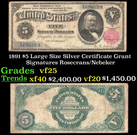 1891 $5 Large Size Silver Certificate Grant Grades vf+ Signatures Rosecrans/Nebeker