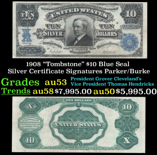1908 $10 Blue Seal Silver Certificate "Tombstone" Grades Select AU Signatures Parker/Burke