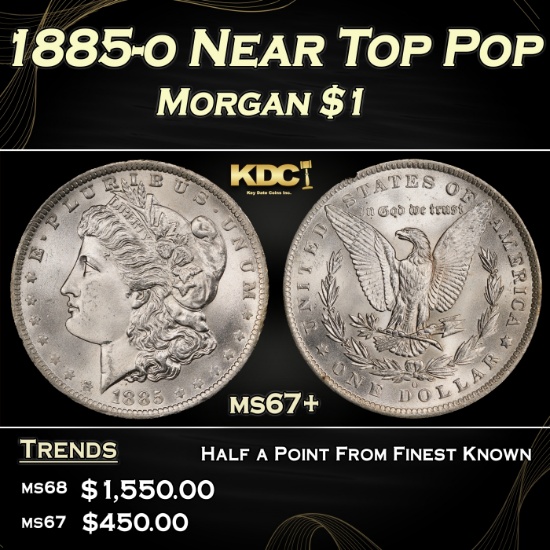 1885-o Morgan Dollar Near Top Pop $1 ms67+ SEGS