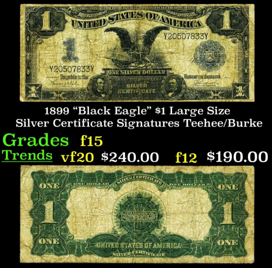 1899 $1 large size Silver Certificate "Black Eagle" Grades f+ Signatures Teehee/Burke
