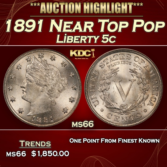 1891 Liberty Nickel Near Top Pop 5c ms66 SEGS