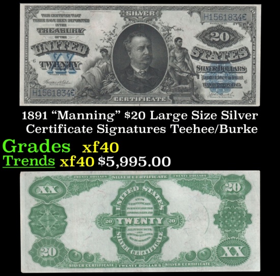 1891 $20 Large Silze Silver Certificate "Manning" Grades xf Signatures Teehee/Burke