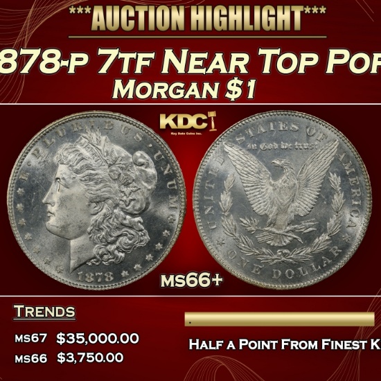 1878-p 7tf Morgan Dollar Near Top Pop $1 ms66+ SEGS