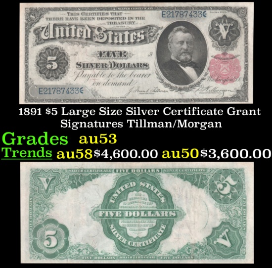 1891 $5 Large Size Silver Certificate Grant Grades Select AU Signatures Tillman/Morgan