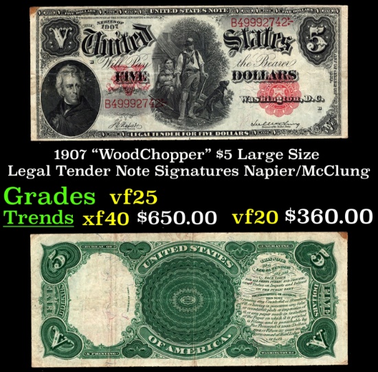 1907 $5 Large Size Legal Tender Note "WoodChopper" Grades vf+ Signatures Napier/McClung