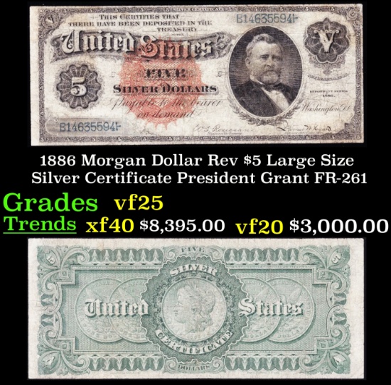 1886 $5 Large Size Silver Certificate Morgan Dollar Rev President Grant Grades vf+ FR-261