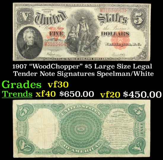 1907 $5 Large Size Legal Tender Note "WoodChopper" Grades vf++ Signatures Speelman/White