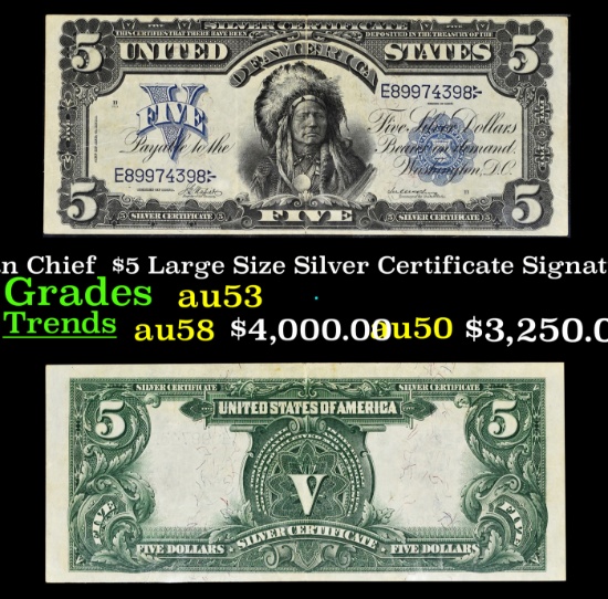 1899 $5 Large Size Silver Certificate Oncpapa Indian Chief  Grades Select AU Signatures Napier/McClu