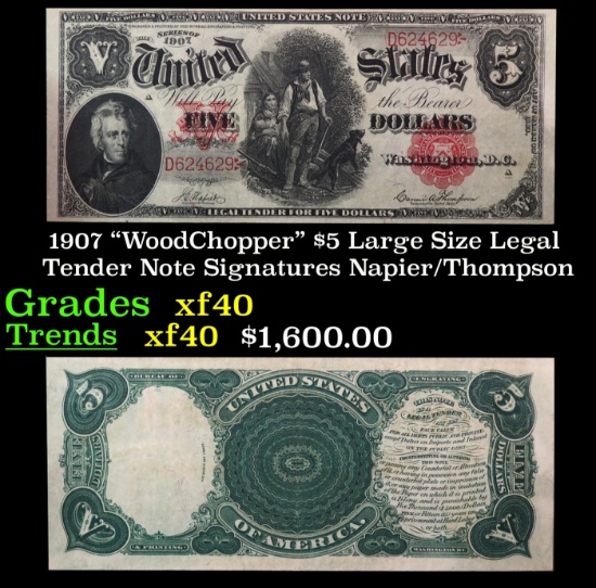 1907 $5 Large Size Legal Tender Note "WoodChopper" Grades xf Signatures Napier/Thompson