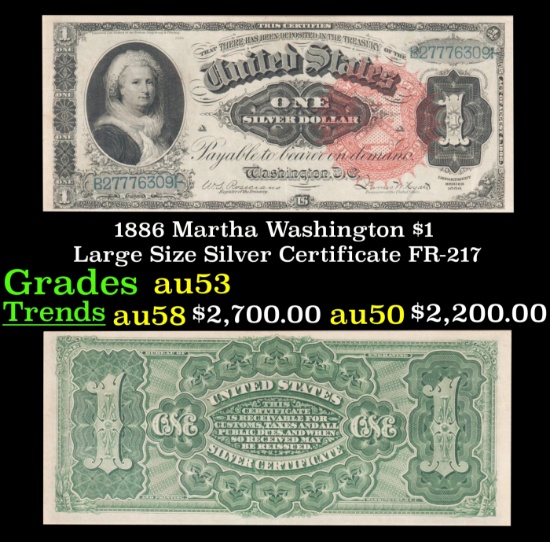 1886 $1 large size Silver Certificate Martha Washington Grades Select AU FR-217
