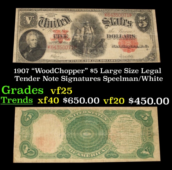 1907 $5 Large Size Legal Tender Note "WoodChopper" Grades vf+ Signatures Speelman/White