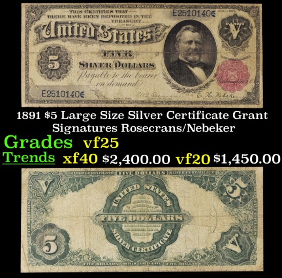 1891 $5 Large Size Silver Certificate Grant Grades vf+ Signatures Rosecrans/Nebeker