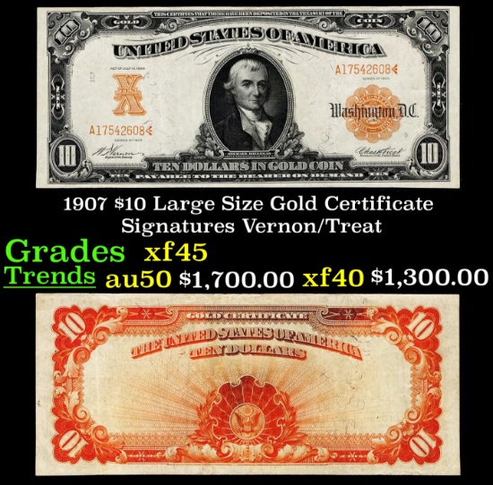 1907 $10 Large Size Gold Certificate Grades xf+ Signatures Vernon/Treat