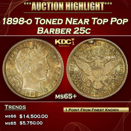 1898-o Barber Quarter Toned Near Top Pop 25c ms65+ SEGS