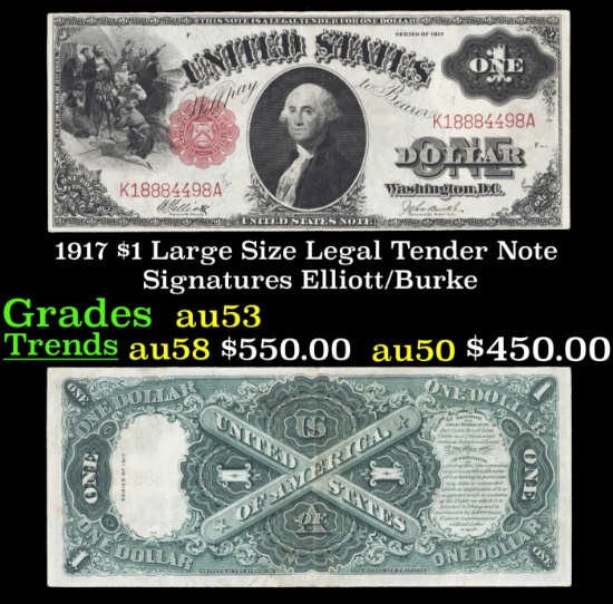 1917 $1 Large Size Legal Tender Note Grades Select AU Signatures Elliott/Burke