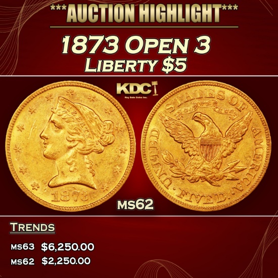 1873 Open 3 Gold Liberty Half Eagle $5 ms62 USCG