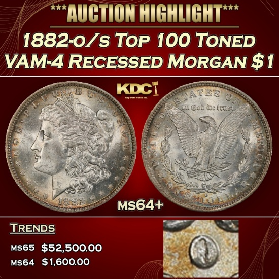 1882-o/s Top 100 Morgan Dollar Toned VAM-4 Recessed $1 ms64+ SEGS