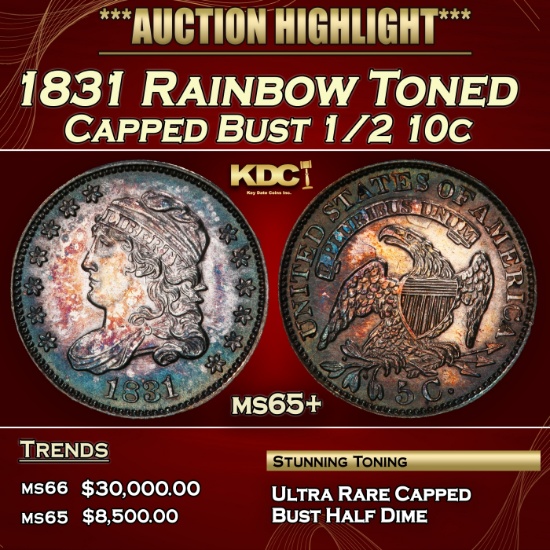 1831 Capped Bust Half Dime Rainbow Toned 1/2 10c ms65+ SEGS