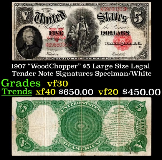 1907 $5 Large Size Legal Tender Note "WoodChopper" Grades vf++ Signatures Speelman/White