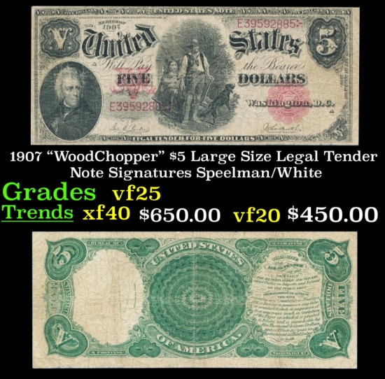 1907 $5 Large Size Legal Tender Note "WoodChopper" Grades vf+ Signatures Speelman/White
