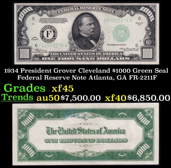 1934 $1000 Green Seal Federal Reserve Note President Grover Cleveland Atlanta, GA Grades xf+ FR-2211