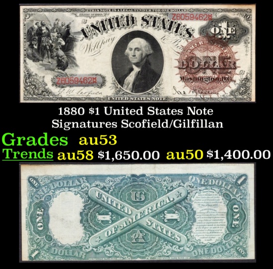 1880 $1 United States Note Grades Select AU Signatures Scofield/Gilfillan