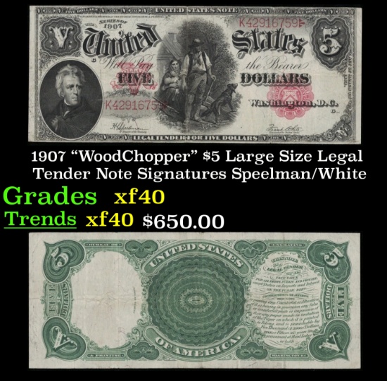 1907 $5 Large Size Legal Tender Note "WoodChopper" Grades xf Signatures Speelman/White