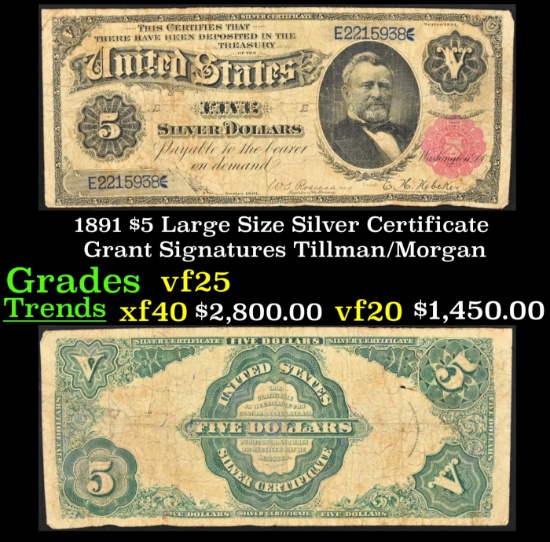 1891 $5 Large Size Silver Certificate Grant Grades vf+ Signatures Tillman/Morgan