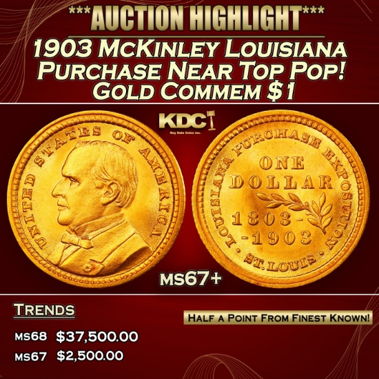 1903 McKinley Louisiana Purchase Gold Commem Dollar Near Top Pop! 1 ms67+ SEGS