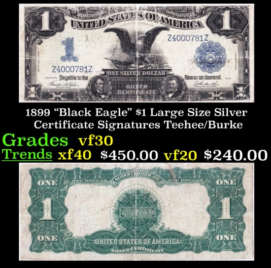 1899 $1 large size Silver Certificate "Black Eagle" Grades vf++ Signatures Teehee/Burke