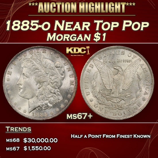 1885-o Morgan Dollar Near Top Pop $1 ms67+ SEGS