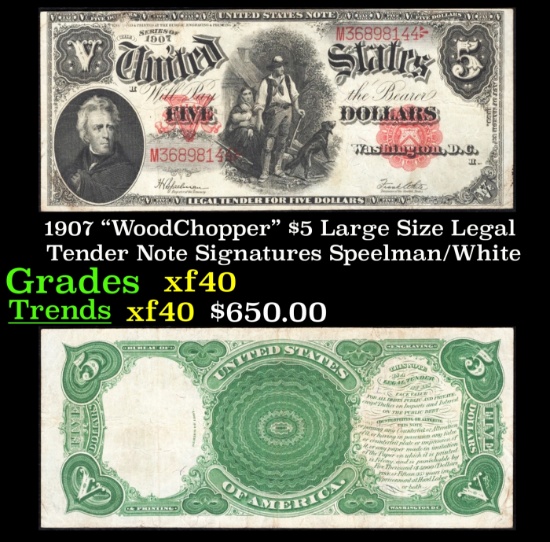 1907 $5 Large Size Legal Tender Note "WoodChopper" Grades xf Signatures Speelman/White