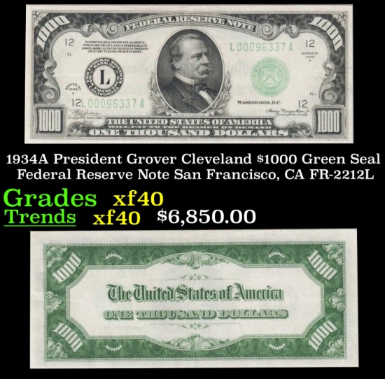 1934A $1000 Green Seal Federal Reserve Note President Grover Cleveland San Francisco, CA Grades xf F