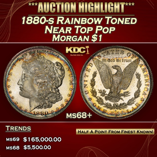1880-s Morgan Dollar Rainbow Toned Near Top Pop $1 ms68+ SEGS