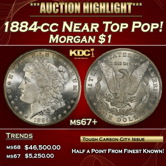 1884-cc Morgan Dollar NEar Top Pop! $1 ms67+ SEGS