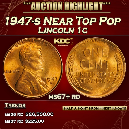 1947-s Lincoln Cent Near Top Pop 1c ms67+ rd SEGS