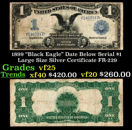 1899 $1 large size Silver Certificate "Black Eagle" Date Below Serial Grades vf+ FR-229