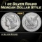 1 oz Silver Round - Morgan Dollar Style Round