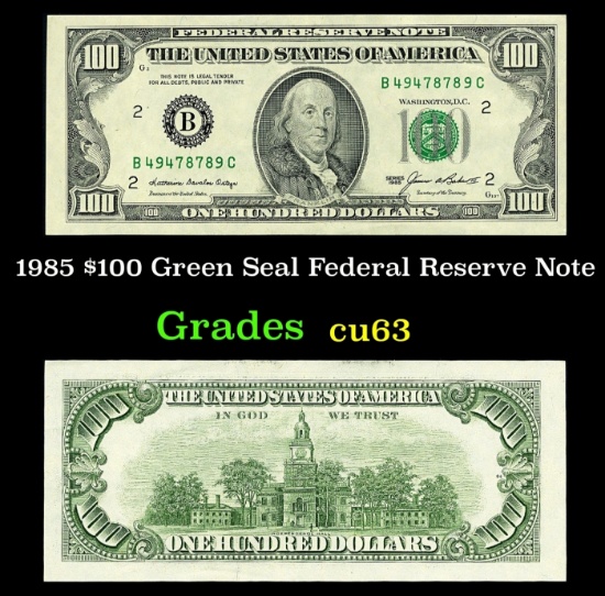 1985 $100 Green Seal Federal Reserve Note Grades Select CU