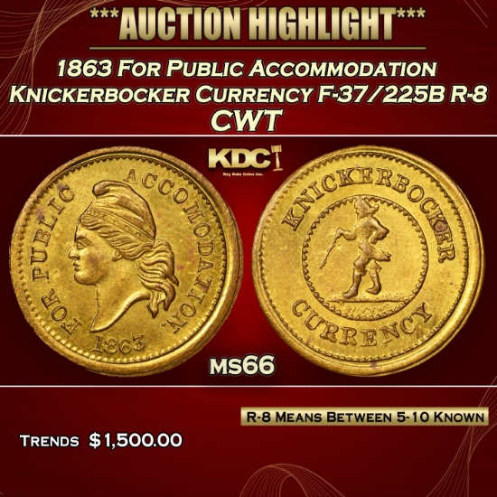 *Highlight* 1863 For Public Accommodation Knickerbocker Currency Civil War Token F-37/225B R-8 1c ms