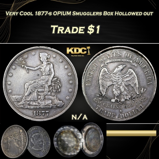 Very Cool 1877-s OPIUM Smugglers Box Hollowed out  Trade Dollar 1 Grades Ungraded