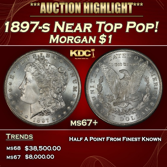 1897-s Morgan Dollar Near Top Pop! $1 ms67+ SEGS