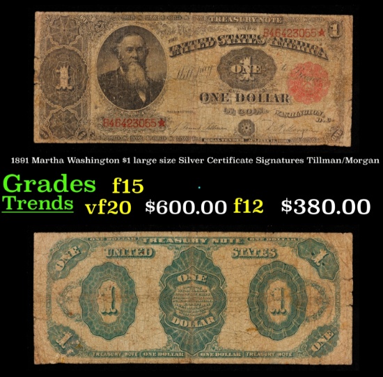 1891 $1 large size Silver Certificate Martha Washington Grades f+ Signatures Tillman/Morgan