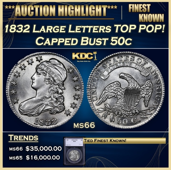 1832 Large Letters Capped Bust Half Dollar TOP POP! 50c ms66 SEGS