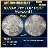 1878-p 7tf Morgan Dollar TOP POP! $1 ms67 SEGS