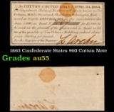 1863 Confederate States $60 Cotton Note Grades Choice AU