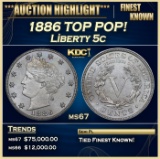 1886 Liberty Nickel TOP POP! 5c ms67 USCG